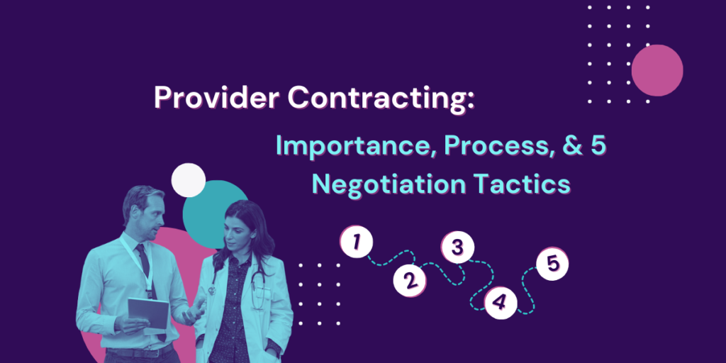Mastering Provider Contracting: Strategies for Better Negotiations and Practice Growth