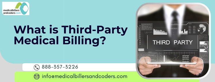 Understanding the Role and Benefits of Third-Party Medical Billing