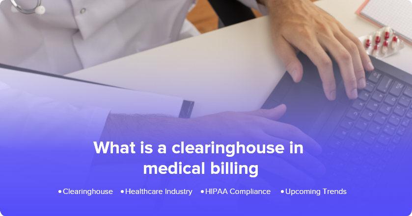 How Clearinghouses Streamline and Improve Medical Billing Accuracy
