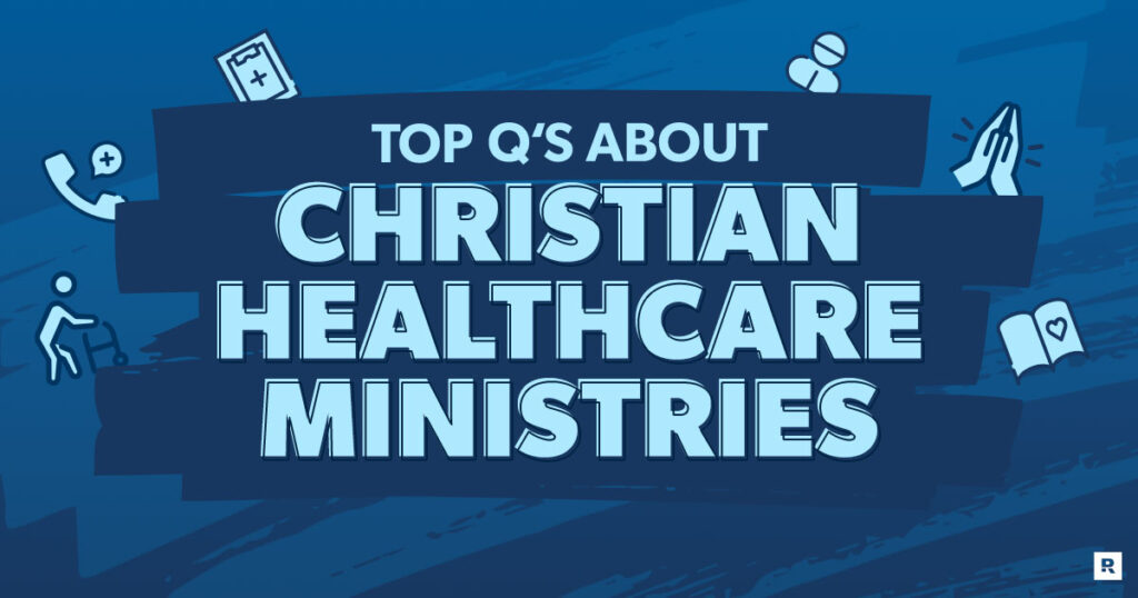 Understanding Christian Healthcare Ministries: A Comprehensive Guide