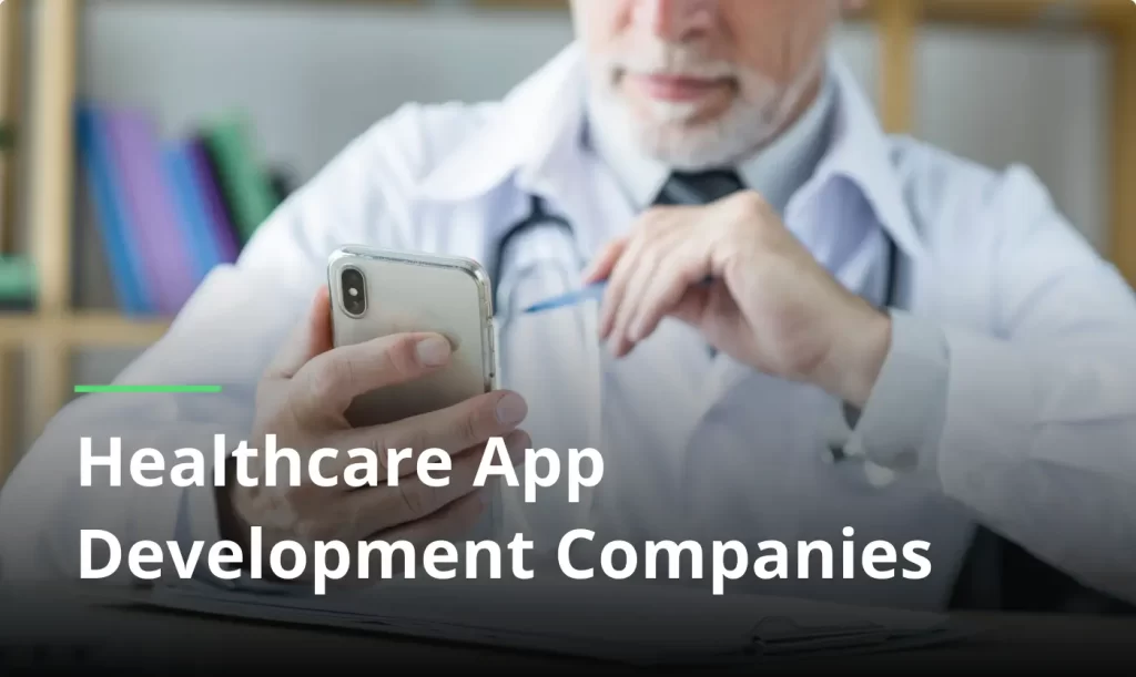 Leading Healthcare App Development Firms Shaping 2026